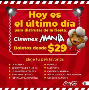 Cinemex: CinemexMania, boletos desde $29, combos a precio especial y más!