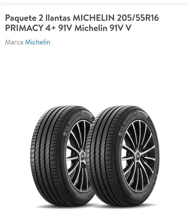 Walmart: Paquete 2 llantas MICHELIN 205/55R16 PRIMACY 4+ 91V Michelin 91V V