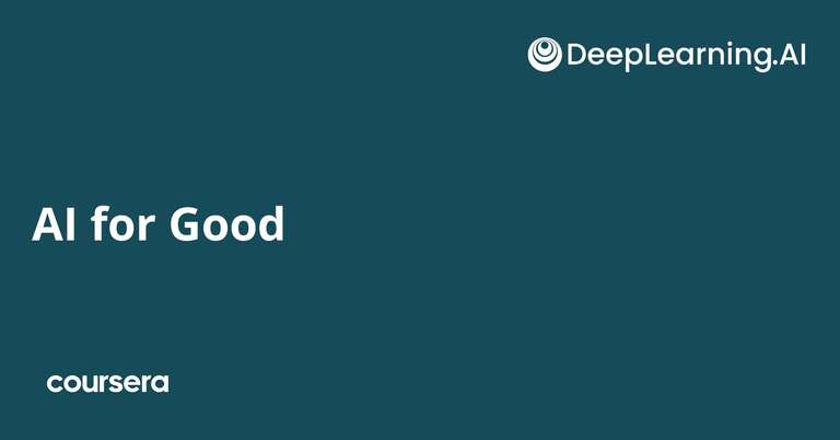 Coursera: Programa especializado: AI for Good por DeepLearning.AI (14 días gratis)