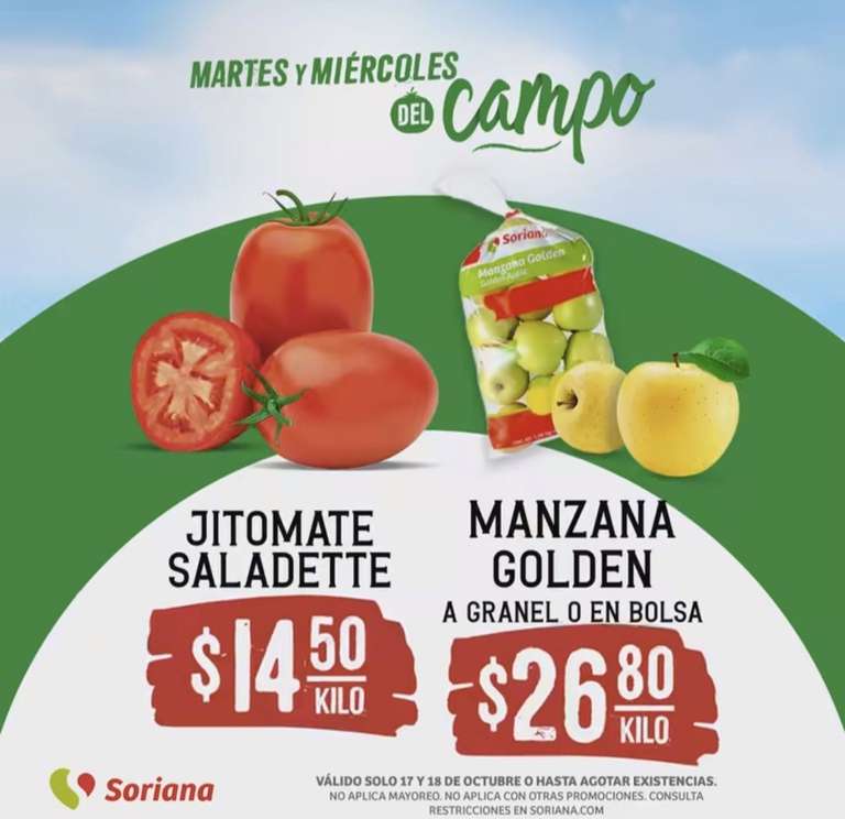 Soriana: Martes y Miércoles del Campo 17 y 18 Octubre: Jitomate Saladet $14.50 kg • Manzana Golden a Granel ó en Bolsa $26.80 kg