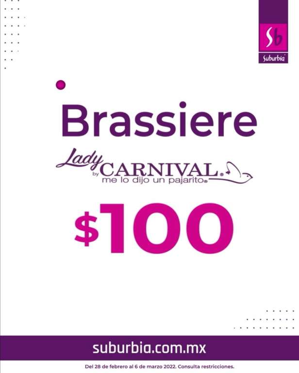 Suburbia: Artículo de la Semana del Lunes 28 Febrero al Domingo 6 de Marzo:  Brassiere Carnival $100 - promodescuentos.com