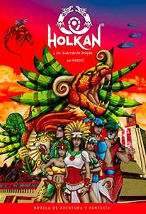 Amazon Kindle: Holkan: Los Guerreros Mayas. (Novela gratis)