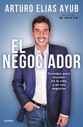 Amazon Kindle EL NEGOCIADOR de Arturo Elías Ayub