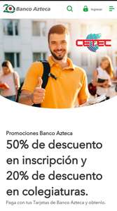(CETEC) 50% en inscripción y 20% en Colegiaturas Pagando con Débito ó Credito de Banco Azteca