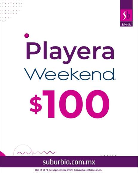 Suburbia: Artículo de la Semana del Lunes 13 al Domingo 19 Septiembre:  Playera para hombre Weekend $100 - promodescuentos.com