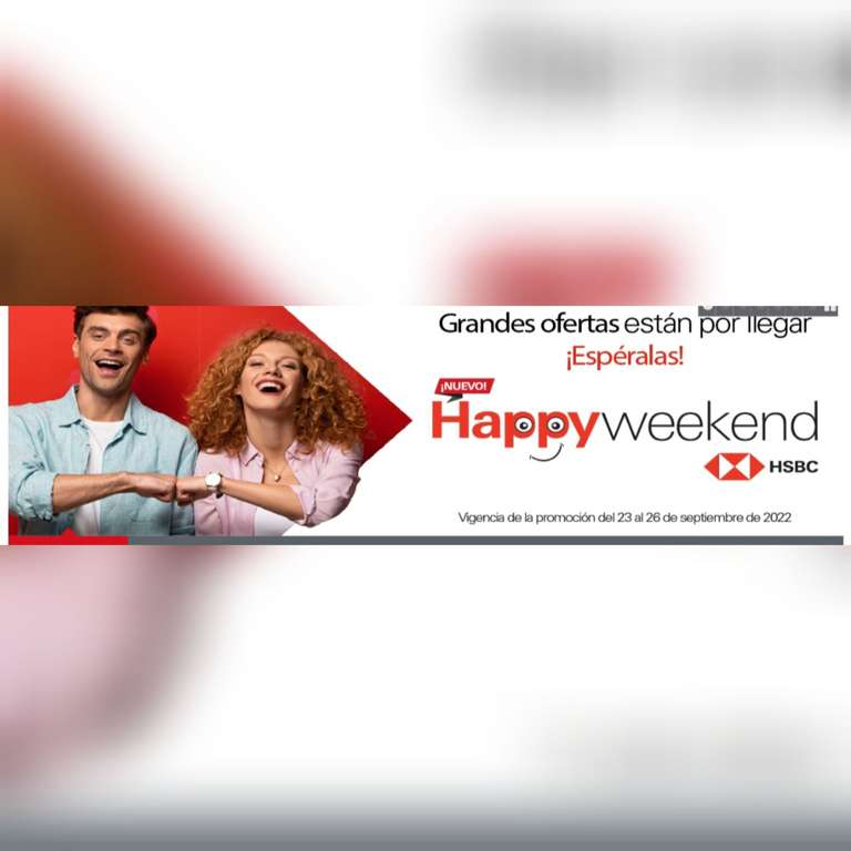 HSBC: Happy Weekend Septiembre 23-26
