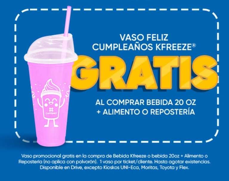 Caffenio: Vaso Feliz Cumpleaños Kfreeze gratis al comprar bebida 20 oz + alimento o reposteria.