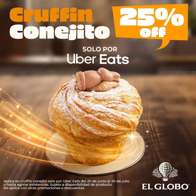 Uber Eats - El Globo: Nuevo Cruffin Conejito 25% de descuento en Uber Eats
