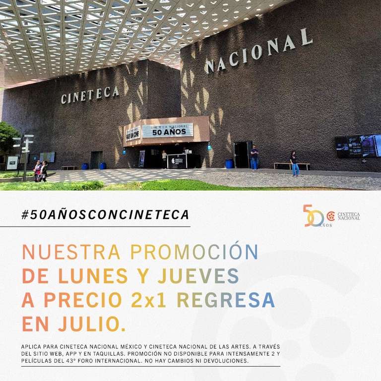 Cineteca Nacional: 2X1 Lunes y Jueves del mes de Julio