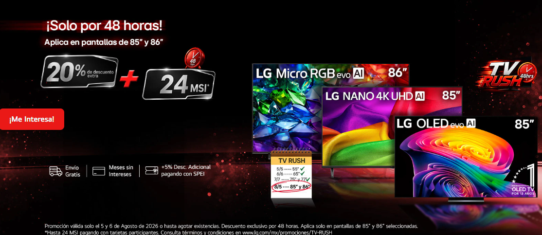 LG: TV RUSH con 20% de descuento extra en todas las TVs de 83", 85" y 86" + 5% pagando con SPEI + $800 de descuento con MP