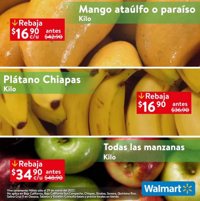 Walmart: Martes de Frescura 29 Marzo: Mango Ataulfo ó Mango Paraíso ó Plátano Chiapas $16.90 kg • Todas las Manzanas $34.90 kg.