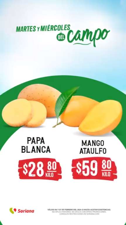 Soriana: Martes y Miércoles del Campo 6 y 7 Febrero: Papa Blanca $28.80 kg • Mango Ataulfo $59.80 kg