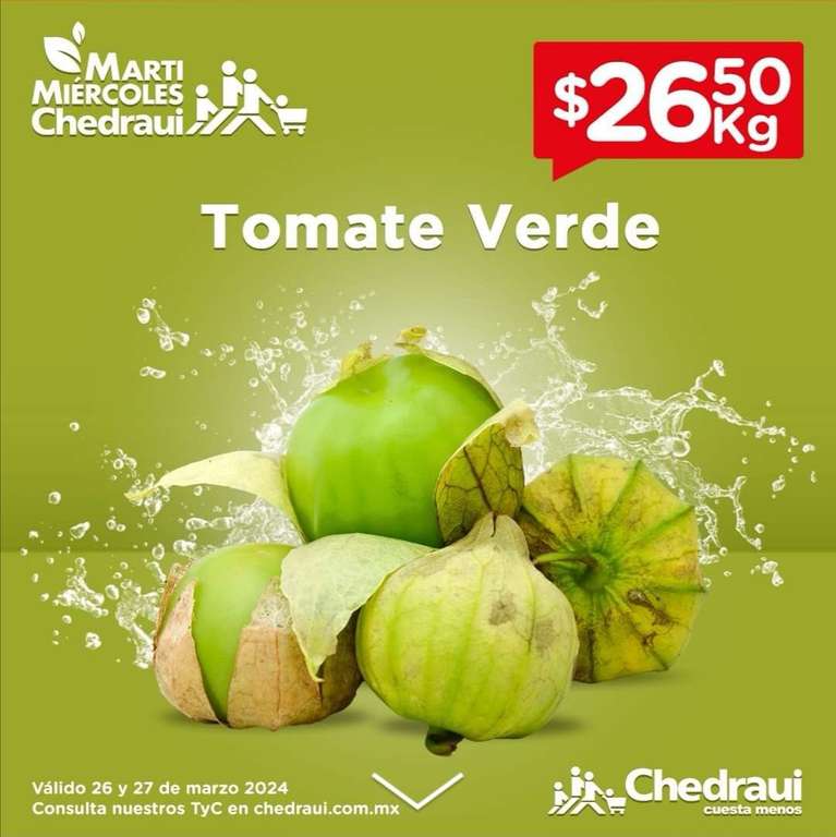 Chedraui: MartiMiércoles 26 y 27 Marzo: Jitomate $12.50 kg • Papaya $19.50 kg • Tomate Verde $26.50 kg • Manzana Golden $29.50 kg