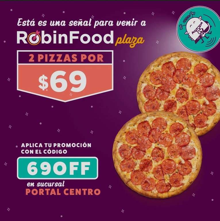 Robin Food - 2 pizzas por $69 - Sucursal Portal Centro CDMX