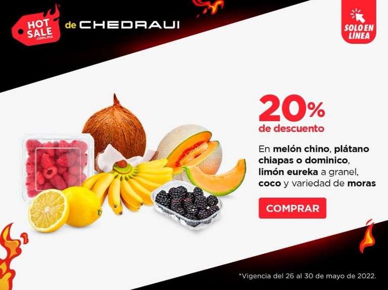 Chedraui: 20% desc. en Melón Chino, Plátano Chiapas ó Dominico, Limón Eureka, Coco, Frambuesa, Zarzamora ó Blue Berry (Exclusiva en línea)
