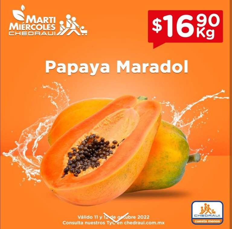 Chedraui: MartiMiércoles de Chedraui 11 y 12 Octubre: Papaya ó Limón sin Semilla $16.90 kg • Aguacate ó Manzana Golden $29.50 kg