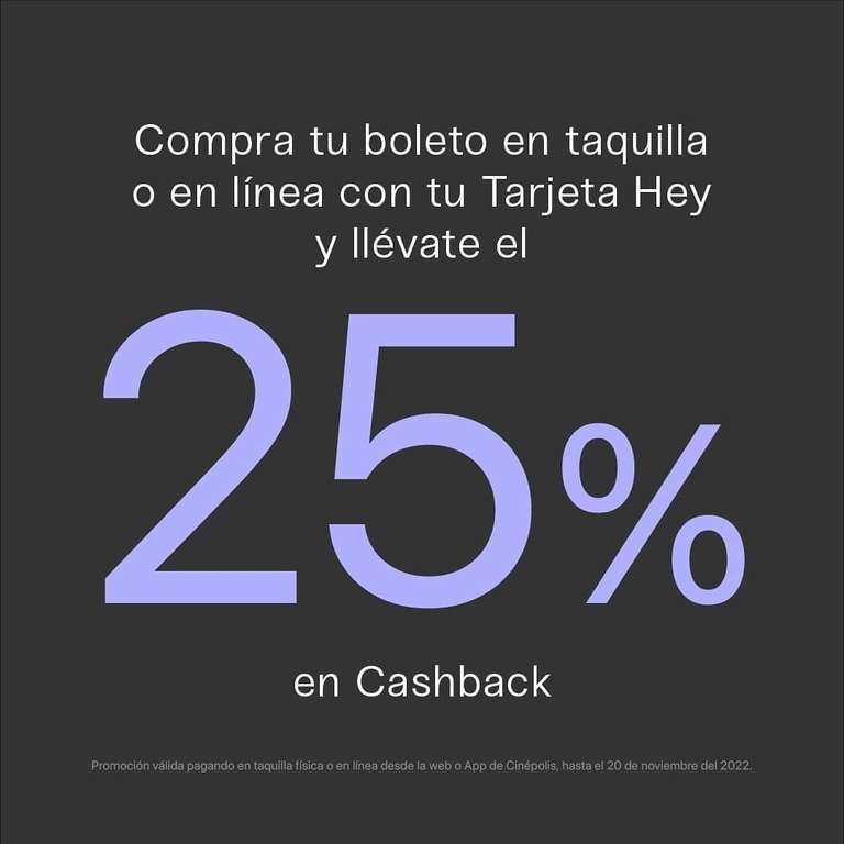 Hey, banco: 25% de cashback en la compra de boletos para Cinépolis (en línea o en taquilla)