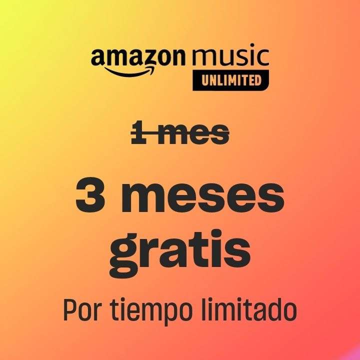 Amazon Music Unlimited - 3 Meses Gratis (solo clientes nuevos)