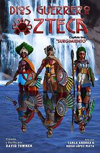 Amazon Dios Guerrero Azteca: Capitulo Uno (Aztec Warrior God) Edición Kindle