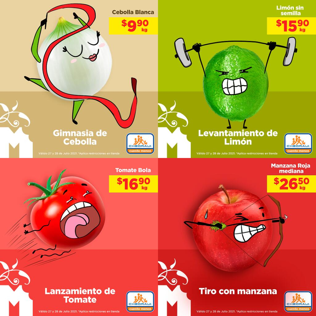 Chedraui: MartiMiércoles 27 y 28 Julio: Cebolla $9.90 kg... Limón s/Semilla $15.90 kg... Jitomate Bola $16.90 kg... Manzana Roja $26.50 kg.